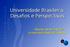 Universidade Brasileira: Desafios e Perspectivas. Naomar de Almeida Filho Universidade Federal da Bahia