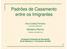 Padrões de Casamento entre os Imigrantes