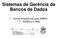 Sistemas de Gerência de Bancos de Dados. 7 - Outras Arquiteturas para SGBDs 7.7 - SGBDs e a Web