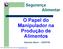 O Papel do Manipulador na Produção de Alimentos