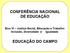 CONFERÊNCIA NACIONAL DE EDUCAÇÃO. Eixo VI Justiça Social, Educação e Trabalho: Inclusão, diversidade e igualdade EDUCAÇÃO DO CAMPO