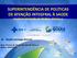 SUPERINTENDÊNCIA DE POLÍTICAS DE ATENÇÃO INTEGFRAL À SAÚDE Gerência de Saúde da Mulher, Criança e Adolescente