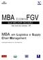 MBA É COM A FGV. MBA em Logística e Supply. Chain Management SUA MELHOR DECISÃO.. São José dos Campos - SP