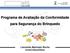 Programa de Avaliação da Conformidade para Segurança do Brinquedo. Leonardo Machado Rocha Inmetro/Dqual/Dipac