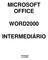 MICROSOFT OFFICE WORD2000 INTERMEDIÁRIO