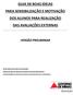 GUIA DE BOAS IDEIAS PARA SENSIBILIZAÇÃO E MOTIVAÇÃO DOS ALUNOS PARA REALIZAÇÃO DAS AVALIAÇÕES EXTERNAS