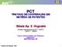 PCT TRATADO DE COOPERAÇÃO EM MATÉRIA DE PATENTES. Gisela Ap. S. Nogueira. Divisão Internacional do PCT - DIPCT CGPCT - DIRPA