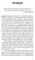 Introdução. De que adianta estudar filosofia se não para melhorar o seu pensamento sobre as questões importantes do dia a dia? Ludwig Wittgenstein