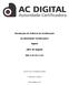 Declaração de Práticas de Certificação. da Autoridade Certificadora. Digital. (DPC AC Digital) OID 2.16.76.1.1.67