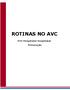 ROTINAS NO AVC. Pré-Hospitalar Hospitalar Prevenção