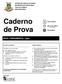 Caderno de Prova. NÍVEL FUNDAMENTAL: Vigia. ESTADO DE SANTA CATARINA MUNICÍPIO DE PORTO BELO Concurso Público Edital 001/2012.