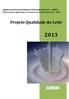 Agência de Desenvolvimento do Estado do Ceará ADECE Federação da Agricultura e Pecuária do Estado do Ceará FAEC. Projeto Qualidade do Leite
