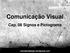 Comunicação Visual. Cap. 08 Signos e Pictograma. macedo4design.wordpress.com
