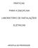 PRÁTICAS PARA A DISCIPLINA LABORATÓRIO DE INSTALAÇÕES ELÉTRICAS