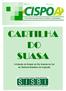 Secretaria da Agricultura, Pecuária e Agronegócio CARTILHA DO SUASA. A Adesão do Estado do Rio Grande do Sul ao Sistema Brasileiro de Inspeção