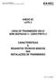 ANEXO 6C LOTE C. LINHA DE TRANSMISSÃO 500 kv BOM DESPACHO 3 OURO PRETO 2 CARACTERÍSTICAS E REQUISITOS TÉCNICOS BÁSICOS DAS INSTALAÇÕES DE TRANSMISSÃO