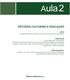 Aula2 ESTUDOS CULTURAIS E EDUCAÇÃO. Marlécio Maknamara. META Conhecer aportes dos Estudos Culturais em sua conexão com a Educação.