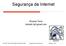Segurança da Internet. Ricardo Terra (rterrabh [at] gmail.com) Segurança da Internet Outubro, 2013 2012 1