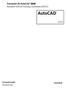 Transição do AutoCAD 2008 Autodesk Official Training Courseware (AOTC) AutoCAD. Português/Inglês 001A1-580000-CM35A