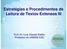 Estratégias e Procedimentos de Leitura de Textos Extensos III. Prof. Dr. Luís Cláudio Dallier Professor do UNISEB COC