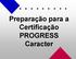 Preparação para a Certificação PROGRESS Caracter