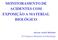 MONITORAMENTO DE ACIDENTES COM EXPOSIÇÃO A MATERIAL BIOLÓGICO. Alcyone Artioli Machado 14º Congresso Brasileiro de Infectologia