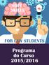 1. Overview... 2. 2. Programa... 3. 3. Objectivos gerais da Unidade Curricular... 5. 4. Objectivos de Aprendizagem... 5. 5. Bibliografia...