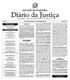 Diário da Justiça PODER JUDICIÁRIO ESTADUAL. DIÁRIO DA JUSTIÇA Sábado, 14 de setembro de 2002. Preço R$ 1,00