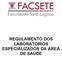 REGULAMENTO DOS LABORATÓRIOS ESPECIALIZADOS DA ÁREA DE SAÚDE