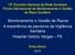 Monitoramento e Gestão de Riscos A experiência de parceiros da Vigilância Sanitária Hospital Getúlio Vargas PE