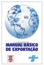 MANUAL BÁSICO DE EXPORTAÇÃO 1ª Edição São Paulo / 2004