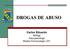 DROGAS DE ABUSO. Carlos Eduardo Biólogo Neuropsicólogo Mestre-Farmacologia UFC
