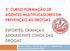 3º CURSO FORMAÇÃO DE AGENTES MULTIPLICADORES EM PREVENÇÃO ÀS DROGAS ESPORTES: CRIANÇA E ADOLESCENTE LONGE DAS DROGAS