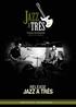 Release. Jazz a Três. Contato: (31) 8737-9183 - E-mail: jazzatres@gmail.com