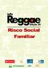 InfoReggae - Edição 20 Risco Social Familiar 29 de novembro de 2013. Coordenador Executivo José Júnior