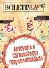 ed. 5 / ano 2 / janeiro 2014 Colaboradores participam do curso de Mestre de Obras Samba, boteco e diversão Aproveite o Carnaval com