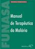 FUNASA VIGILÂNCIA EPIDEMIOLÓGICA. Manual de Terapêutica da Malária