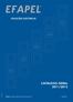 SOLUÇÕES ELÉCTRICAS CATÁLOGO GERAL 2011/2012. catálogo 1/2011. EFAPEL - Empresa Fabril de Produtos Eléctricos, S.A. PORTUGAL