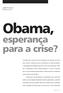 Obama, esperança para a crise? ARTIGO Fernando Cardim* O mundo está vivendo uma crise econômica que promete ser muito