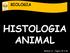 BIOLOGIA HISTOLOGIA ANIMAL