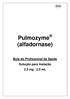 Pulmozyme (alfadornase) Bula do Profissional da Saúde Solução para Inalação 2,5 mg / 2,5 ml