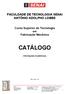 FACULDADE DE TECNOLOGIA SENAI ANTÔNIO ADOLPHO LOBBE. Curso Superior de Tecnologia em Fabricação Mecânica CATÁLOGO. - Informações Acadêmicas -