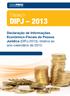 Espaço DIPJ 2013. Declaração de Informações Econômico-Fiscais da Pessoa Jurídica (DIPJ-2013), relativa ao ano-calendário de 2012.