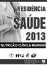 Residência Saúde 2013 PROVA OBJETIVA PROVA OBJETIVA NUTRIÇÃO CLÍNICA PROVA OBJETIVA ORGANIZADOR