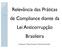 Relevância das Práticas de Compliance diante da Lei Anticorrupção Brasileira. Gustavo Nascimento Fiuza Vecchietti