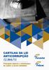 CARTILHA DA LEI ANTICORRUPÇÃO 12.846/13. Principais tópicos e orientações de ações a serem adotadas