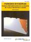 N.14 Abril 2003 PAREDES DIVISÓRIAS PAINEIS PRÉFABRICADOS DE ALVENARIA DE TIJOLO REVESTIDA A GESSO. Estudo Comparativo.