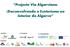 Projecto Via Algarviana: (Des)envolvendo o Ecoturismo no Interior do Algarve