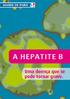 A Hepatite B. Uma doença que se pode tornar grave.