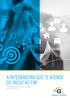 A INTEGRADORA QUE TE ATENDE DO INÍCIO AO FIM. Somos feitos de gente + serviços + tecnologia Existimos para te servir.